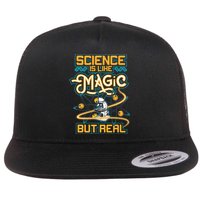 Science Is Like Magic But Real Funny Science Flatbill Hat
