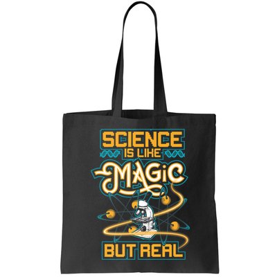 Science Is Like Magic But Real Funny Science Bag