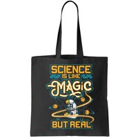Science Is Like Magic But Real Funny Science Bag