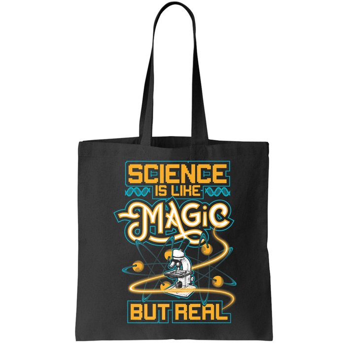 Science Is Like Magic But Real Funny Science Bag