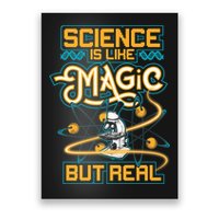 Science Is Like Magic But Real Funny Science Poster