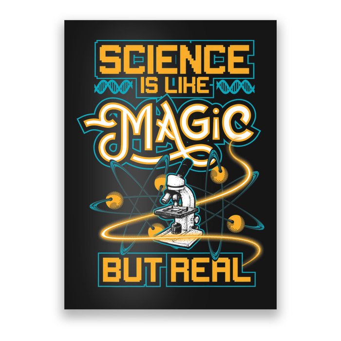 Science Is Like Magic But Real Funny Science Poster