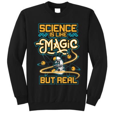 Science Is Like Magic But Real Funny Science Tall Sweatshirt