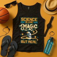 Science Is Like Magic But Real Funny Science Tank Top