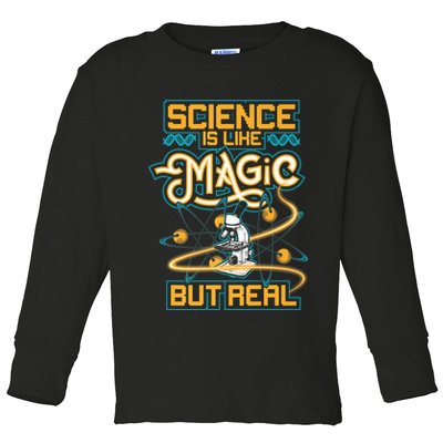 Science Is Like Magic But Real Funny Science Toddler Long Sleeve Shirt