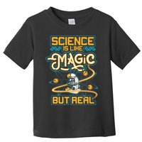 Science Is Like Magic But Real Funny Science Toddler T-Shirt