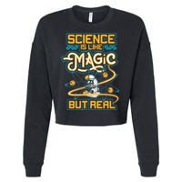 Science Is Like Magic But Real Funny Science Cropped Pullover Crew