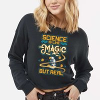 Science Is Like Magic But Real Funny Science Cropped Pullover Crew