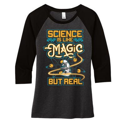 Science Is Like Magic But Real Funny Science Women's Tri-Blend 3/4-Sleeve Raglan Shirt