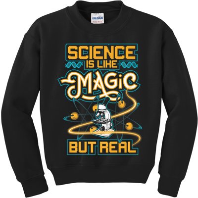 Science Is Like Magic But Real Funny Science Kids Sweatshirt
