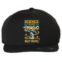 Science Is Like Magic But Real Funny Science Wool Snapback Cap