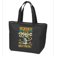 Science Is Like Magic But Real Funny Science Zip Tote Bag