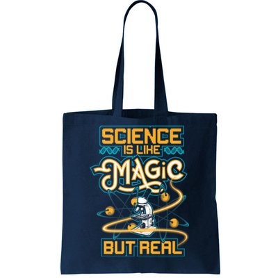 Science Is Like Magic But Real Funny Science Tote Bag