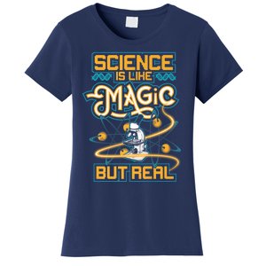 Science Is Like Magic But Real Funny Science Women's T-Shirt