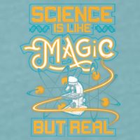 Science Is Like Magic But Real Funny Science Sueded Cloud Jersey T-Shirt