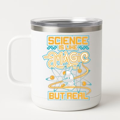 Science Is Like Magic But Real Funny Science 12 oz Stainless Steel Tumbler Cup