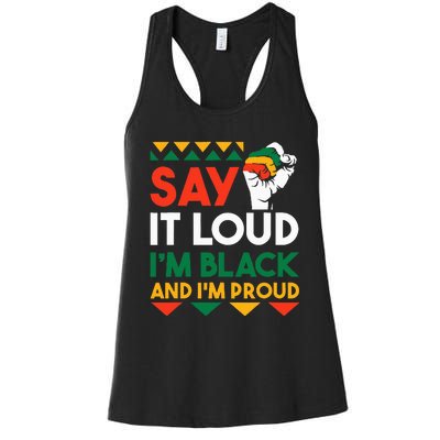 S.ay It L.oud I'm Black & I'm Proud Black History Month Women's Racerback Tank