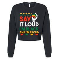 S.ay It L.oud I'm Black & I'm Proud Black History Month Cropped Pullover Crew