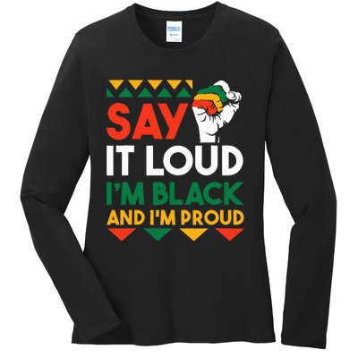 S.ay It L.oud I'm Black & I'm Proud Black History Month Ladies Long Sleeve Shirt