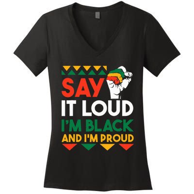 S.ay It L.oud I'm Black & I'm Proud Black History Month Women's V-Neck T-Shirt