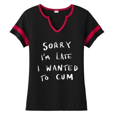 Sorry I’m Late I Wanted To Cum vintage Ladies Halftime Notch Neck Tee