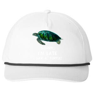 Sorry I'am Late A Saw A Turtle Funny Turtle Gift Snapback Five-Panel Rope Hat