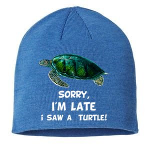 Sorry I'am Late A Saw A Turtle Funny Turtle Gift Sustainable Beanie