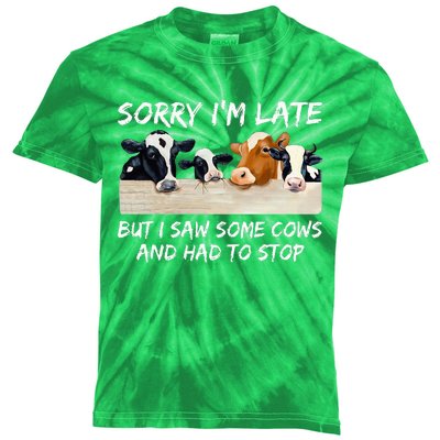 Sorry IM Late But I Saw Some Cows And Had To Stop Kids Tie-Dye T-Shirt