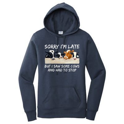 Sorry IM Late But I Saw Some Cows And Had To Stop Women's Pullover Hoodie