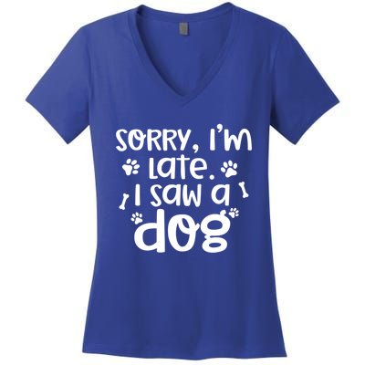 Sorry I'm Late I Saw A Dog Funny Dog Lover Gift Women's V-Neck T-Shirt