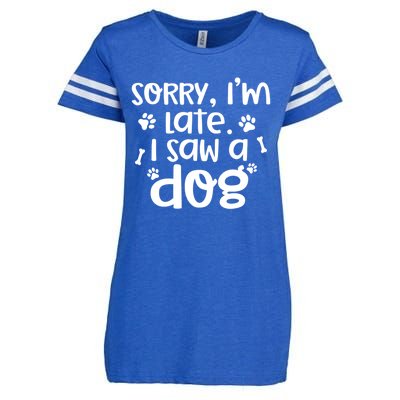 Sorry I'm Late I Saw A Dog Funny Dog Lover Gift Enza Ladies Jersey Football T-Shirt