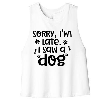 Sorry I'm Late I Saw A Dog Funny Dog Lover Gift Women's Racerback Cropped Tank