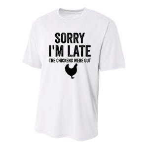 Sorry I'm Late My Chickens Were Out Funny Chickens Lover Youth Performance Sprint T-Shirt