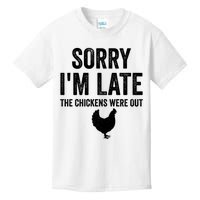 Sorry I'm Late My Chickens Were Out Funny Chickens Lover Kids T-Shirt