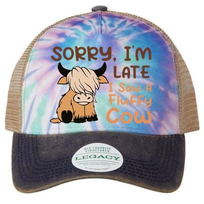 Sorry IM Late I Saw A Fluffy Cow Highland Cow Breeder Legacy Tie Dye Trucker Hat