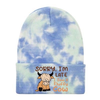 Sorry IM Late I Saw A Fluffy Cow Highland Cow Breeder Tie Dye 12in Knit Beanie