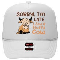 Sorry IM Late I Saw A Fluffy Cow Highland Cow Breeder High Crown Mesh Back Trucker Hat