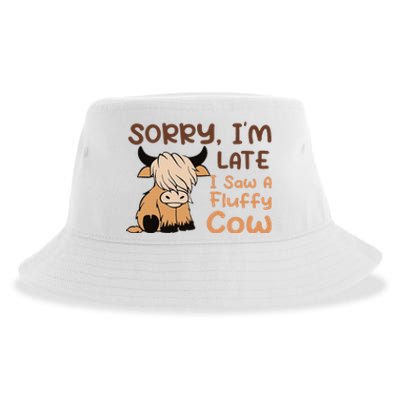 Sorry IM Late I Saw A Fluffy Cow Highland Cow Breeder Sustainable Bucket Hat