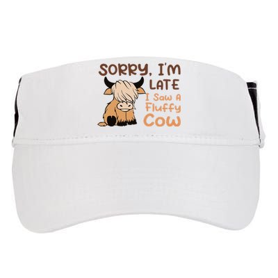 Sorry IM Late I Saw A Fluffy Cow Highland Cow Breeder Adult Drive Performance Visor