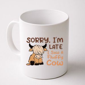 Sorry IM Late I Saw A Fluffy Cow Highland Cow Breeder Coffee Mug