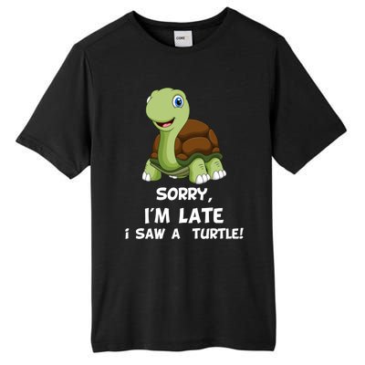 Sorry I'am Late A Saw A Turtle Funny Turtle Gift Tall Fusion ChromaSoft Performance T-Shirt