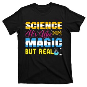 Science ItS Like Magic But Real Graphic T-Shirt