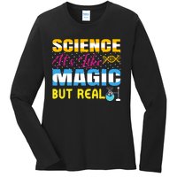 Science ItS Like Magic But Real Graphic Ladies Long Sleeve Shirt