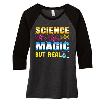 Science ItS Like Magic But Real Graphic Women's Tri-Blend 3/4-Sleeve Raglan Shirt