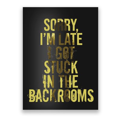 Sorry IM Late I Got Stuck In The Backrooms Liminal Space Poster