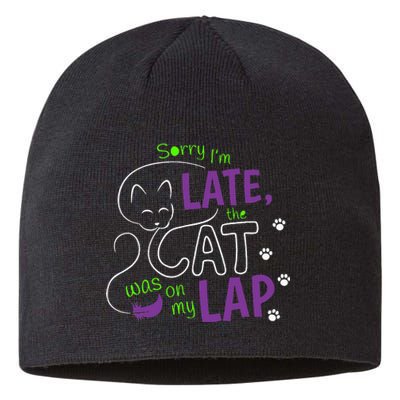 Sorry I’M Late The Cat Was On My Lap Cat Lovers Sustainable Beanie