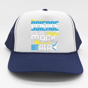 Science: ItS Like Magic But Real Trucker Hat