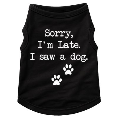 Sorry Im Late I Saw A Dog Print Paw Dog Lover Cute Gift Doggie Tank