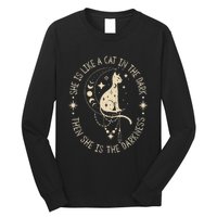 She Is Like A Cat In The Dark Then She Is The Darkness Long Sleeve Shirt