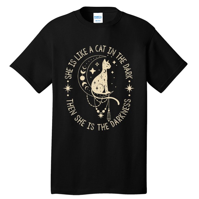 She Is Like A Cat In The Dark Then She Is The Darkness Tall T-Shirt